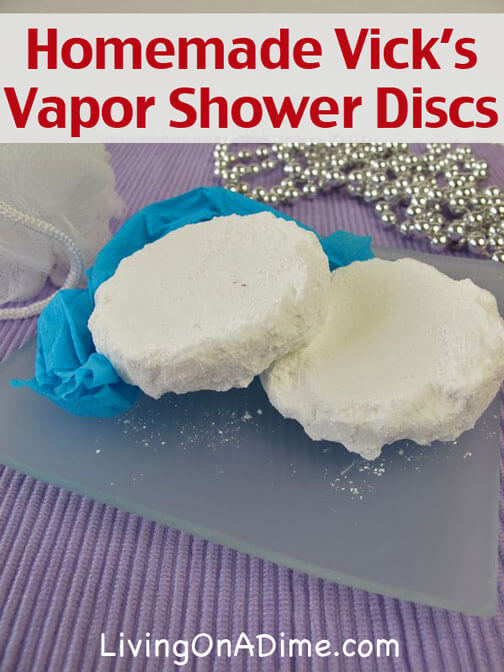 Homemade Vicks Vapor Shower Discs And Colds Tips