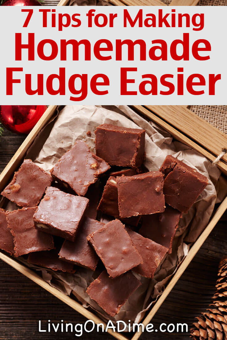 7 Tips For Making Homemade Fudge Easier! Easy Ideas And Tips Living