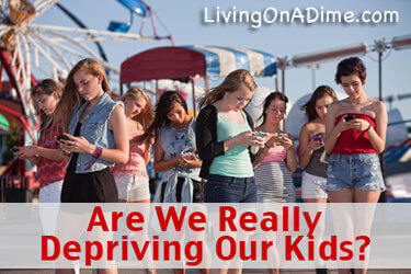 Are We Really Depriving Our Kids?