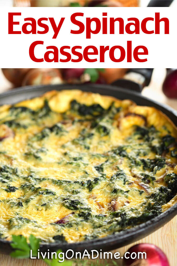 Easy Spinach Casserole Recipe - Living on a Dime To Grow Rich