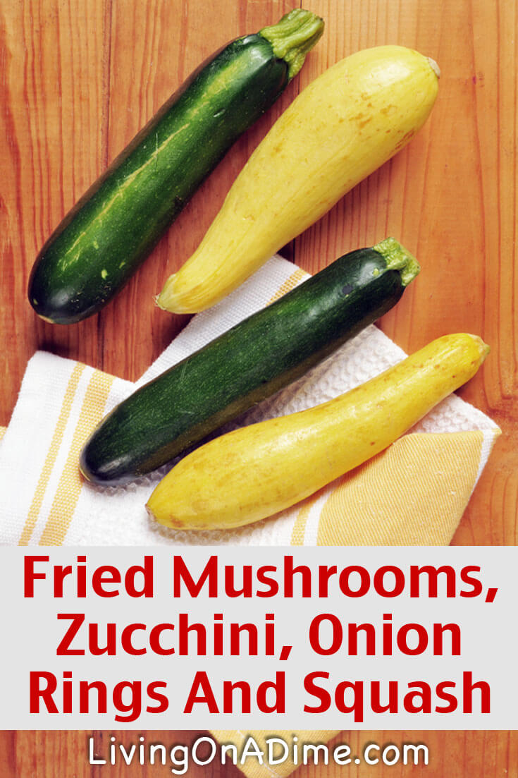 Fried Mushrooms, Zucchini, Onion Rings and Squash Recipe