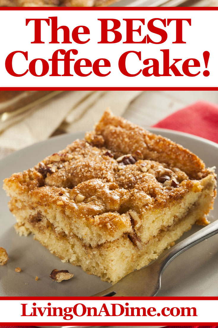 The BEST Homemade Coffee Cake Recipe - Living on a Dime To Grow Rich