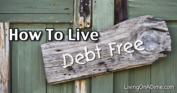 how-to-live-debt-free-debt-free-living-tips-living-on-a-dime