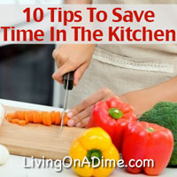 Time Saving Kitchen Tips - Living On A Dime