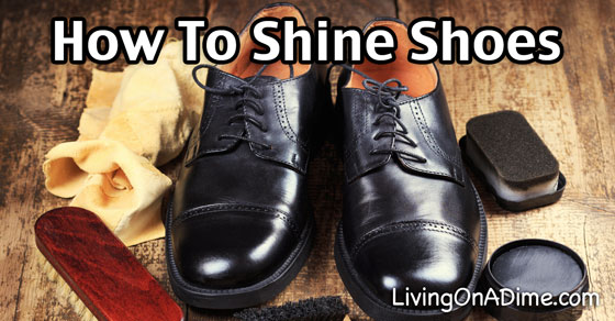 How To Shine Shoes - Living on a Dime