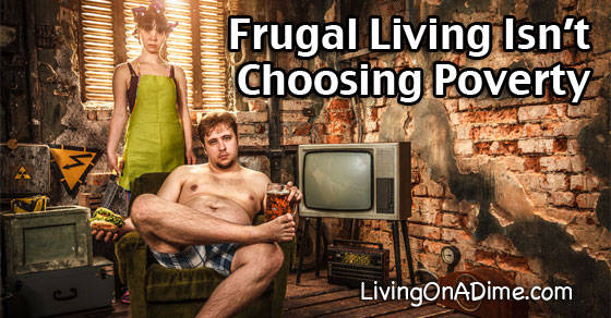 https://www.livingonadime.com/wp-content/uploads/2015/02/fb-frugal-living-isnt-choosing-poverty.jpg