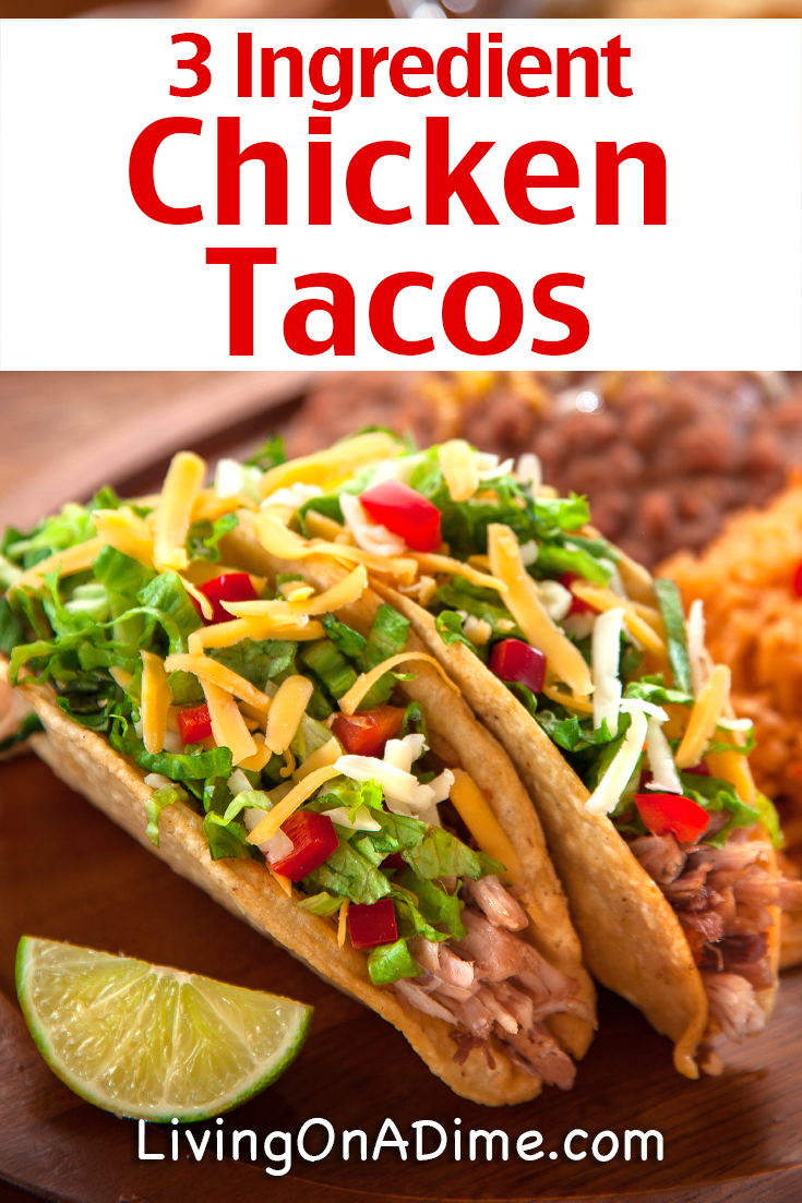 Easy 3 Ingredient Recipes - Chicken Tacos and More