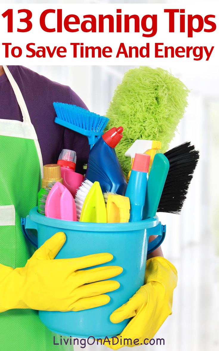 13 Cleaning Tips To Make Cleaning Easier! Save Time and Energy!