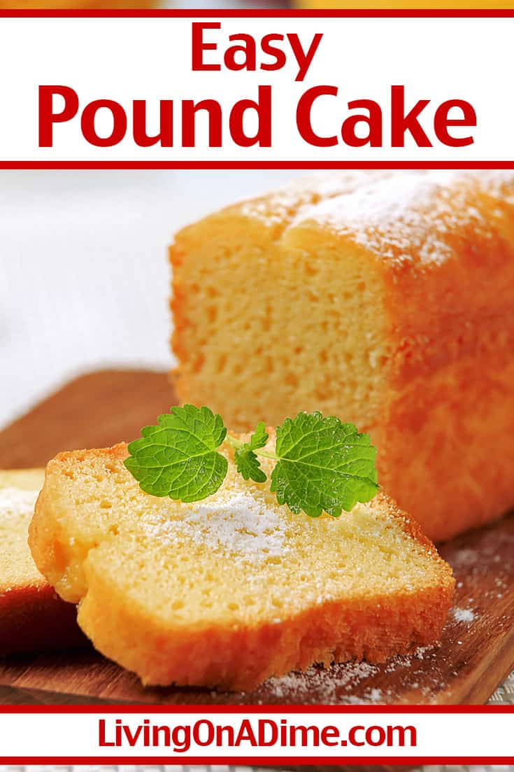 Easy Pound Cake Recipe - Moist And Delicious Pound Cake! - Living On A Dime