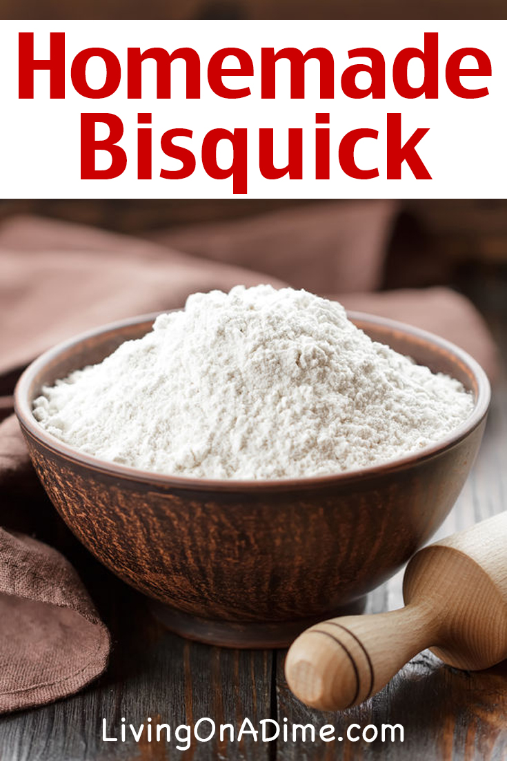 Homemade Bisquick Baking Mix Recipe - Living On A Dime