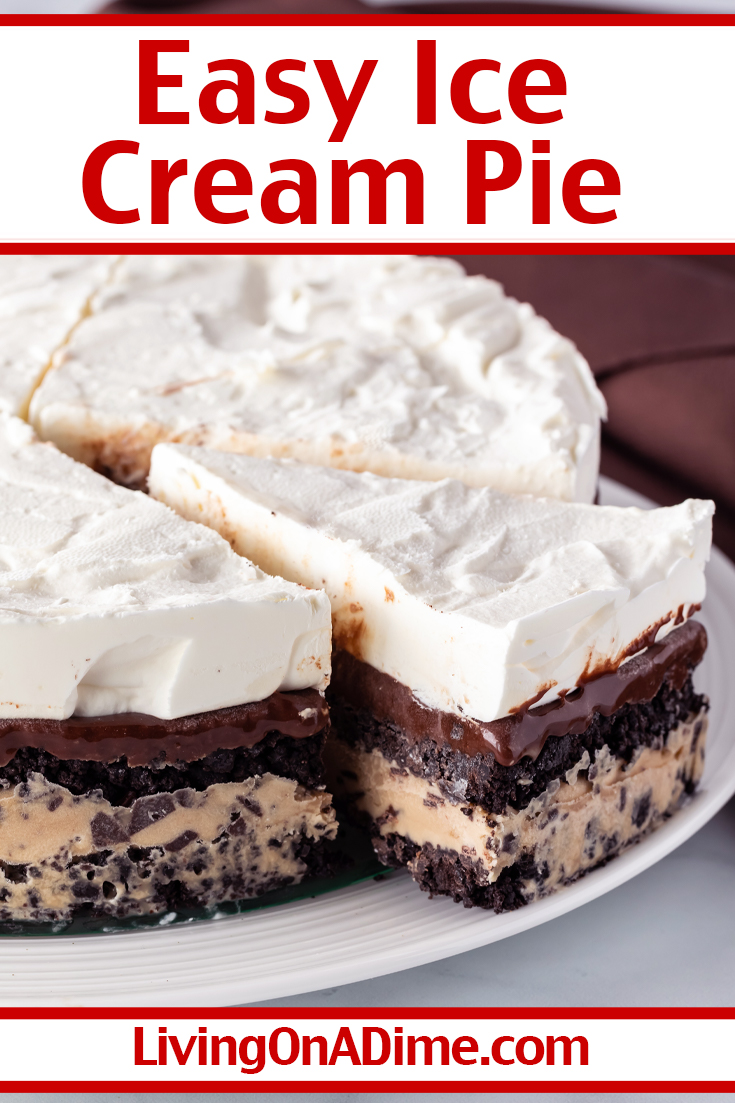 Ice Cream Pie Recipe - Easy And Delicious! - Living On A Dime